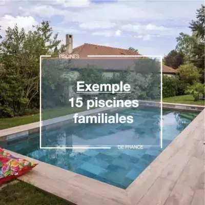 exemples de piscines familiales